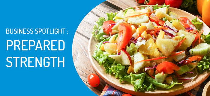 Business Spotlight : Prepared Strength